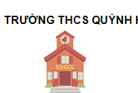 TRUNG TÂM Trường Thcs Quỳnh Hồng